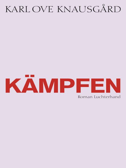 Title details for Kämpfen by Karl Ove Knausgård - Available